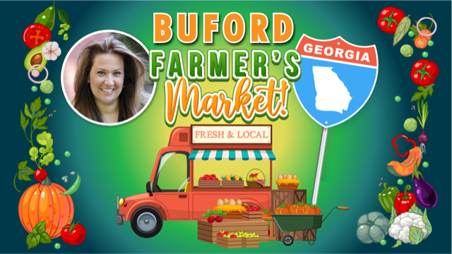 Buford farmers markets, from Jennifer K. Lewis homes