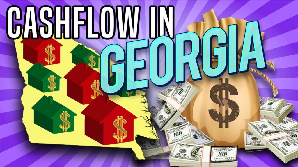 Cashflow Georgia? Georgia rentals? Georgia investments.